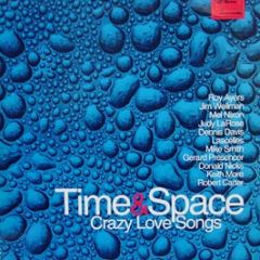 Time & Space - Crazy Love Songs - Postmodern Jazz