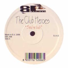 The Club Heroes - Send Me Back - Ddl Records 6