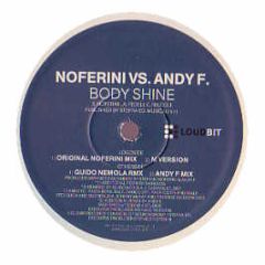 Noferini Vs Andy F - Body Shine - Loud Bit Records