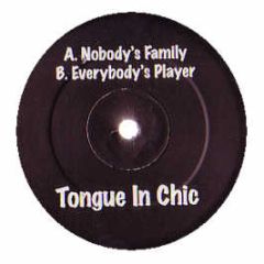 Tongue N Chic Feat. Sister Sledge - Nobody's Family - Titch