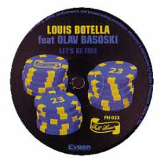 Louis Botella Feat. Olav Basoski - Let's Be Free - Full House