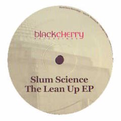 Slum Science - Lean Up EP - Black Cherry Records