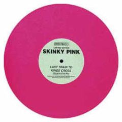 Skinky Pink - Last Train To Kings Cross (Pink Vinyl) - Crosstrax