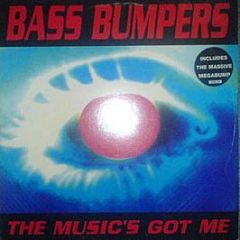 Bass Bumpers - The Music's Got Me - Vertigo
