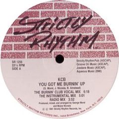 KCB - You Got Me Burnin Up - Strictly Rhythm