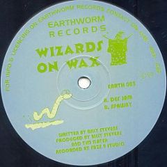 Wizards On Wax - Def Jam / Spaway - Earthworm Recs