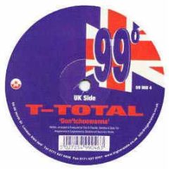 T-Total - Do It All Night/Don'Tchoowanna - 99 Degrees