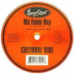 Cultural Vibe - Ma Foom Bey (Remix) - Easy Street