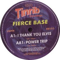 Fierce Base - I Thank You Elvis - Tinrib