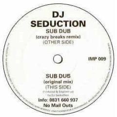 DJ Seduction - Sub Dub (Remix) - Impact