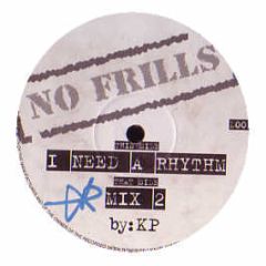KP - I Need A Rhythm - No Frills