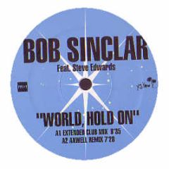 Bob Sinclar Feat Steve Edwards - World Hold On (Children Of The Sky) - Hedonism