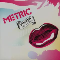 Metric  - Poster Of A Girl - Last Gang