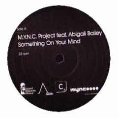 Mync Project Feat. Abigail Bailey - Something On Your Mind - Apollo