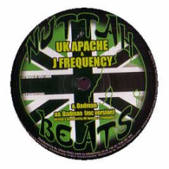 Uk Apachi & J Frequency - Badman - Nuttah Beats