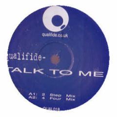 Qualifide - Talk To Me (Remixes) - Qualified Recordings