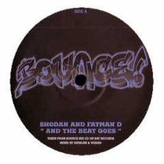 Shodan & Fatman D - And The Beat Goes - Bounce
