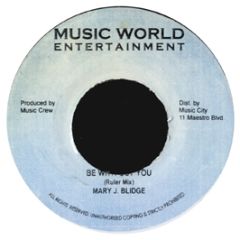 Mary J Blige - Be Without You (Reggae Remix) - Music World