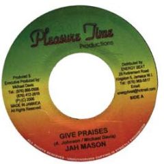 Jah Mason - Give Praises - Pleasure Time