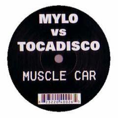 Mylo Vs Tocadisco - Muscle Car (Tocadisco Remix) - White