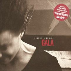 Gala - Come Into My Life/Freed From Desire - Big Life