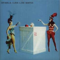 Infadels - Love Like Semtex (Disc 2) - Wall Of Sound