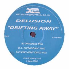 Delusion - Drifting Away - X-Posed Records