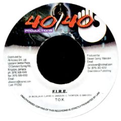 T.O.K. - F.I.R.E - 40/40 Productions