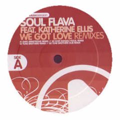 Soul Flava - We Got Love (Remixes) - House Session Records