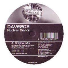 Dave 202 - Nuclear Device - Planet Traxx