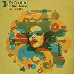 Various - Defected In The House - Eivissa 2006 (Part 1) - ITH Records
