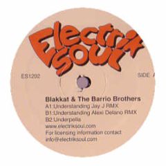 Blakkat & The Barrio Bros - Understanding (Remixes) - Electrik Soul
