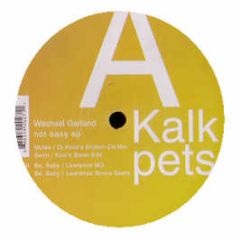 Wechsel Garland - Not Easy EP - Kalk Pets