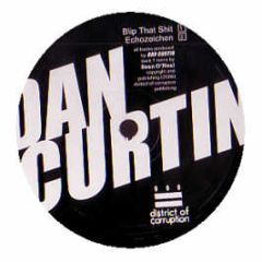 Dan Curtin - Echozeichen EP - District Of Corruption