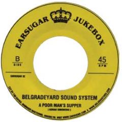 Belgradeyard Sound System - Munchies (Edit) - Earsugar