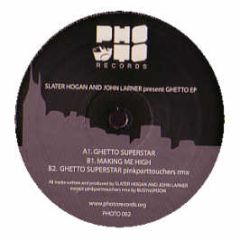 Slater Hogan & John Larner - Ghetto EP - Photo