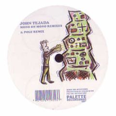 John Tejada - Mono On Mono (Remixes) - Palette