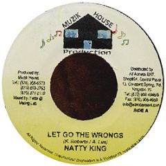 Natty King - Let Go The Wrongs - Muzik House Production
