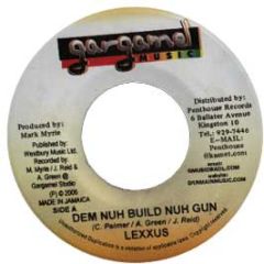 Lexxus - Deh Nuh Build Nuh Gun - Gargamel Music