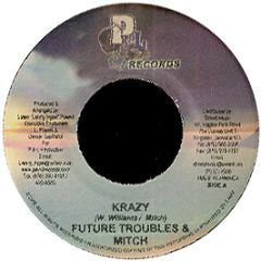 Future Troubles & Mitch - Krazy - P & L Records