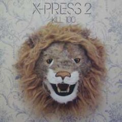 X-Press 2 - Kill 100 - Skint