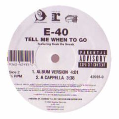 E-40 - Tell Me When To Go - Warner Bros