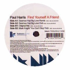 Paul Harris - Find Yourself A Friend - Tool Room