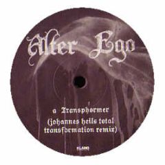 Alter Ego - Transphormer (Remixes) - Klang Elektronik