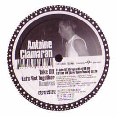 Antoine Clamaran - Take Off / Let's Get Together (Remixes) - Unlimited Sounds