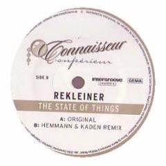Rekleiner - The State Of Things - Connaisseur Superior