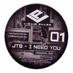 JTB - I Need You - Liquid Pulse 1