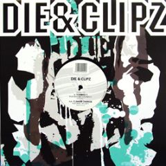 Die & Clipz - Number 1 - Full Cycle