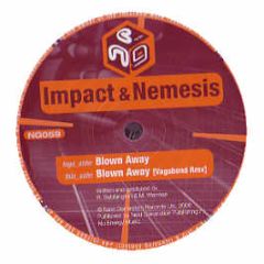 Impact & Nemesis - Blown Away - Next Generation