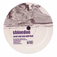 Shinedoe - Seek And You Will Find - 100% Pure